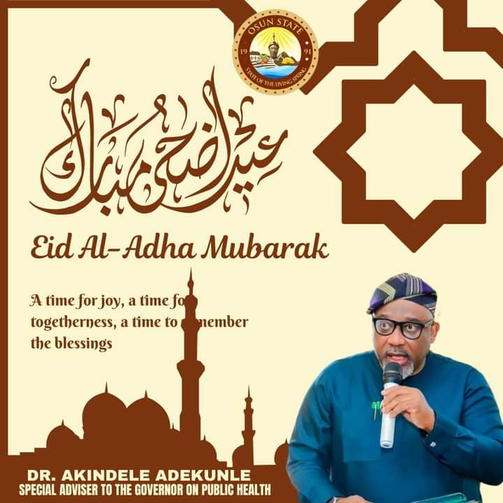 Eid-al-Adha: Dr. Akindele Adekunle Felicitate with Muslim Ummah’s